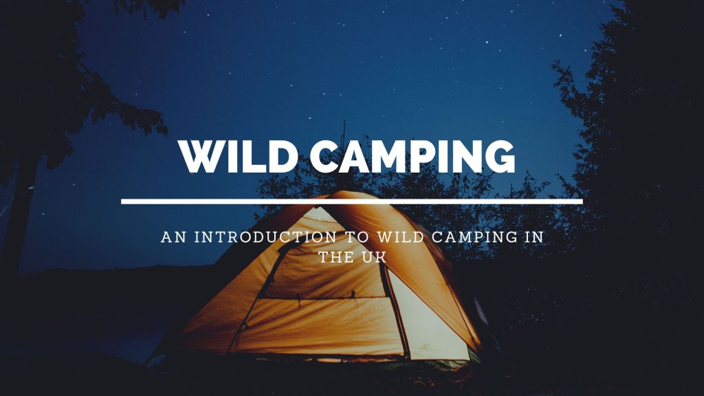 An Introduction to Wild Camping in the UK