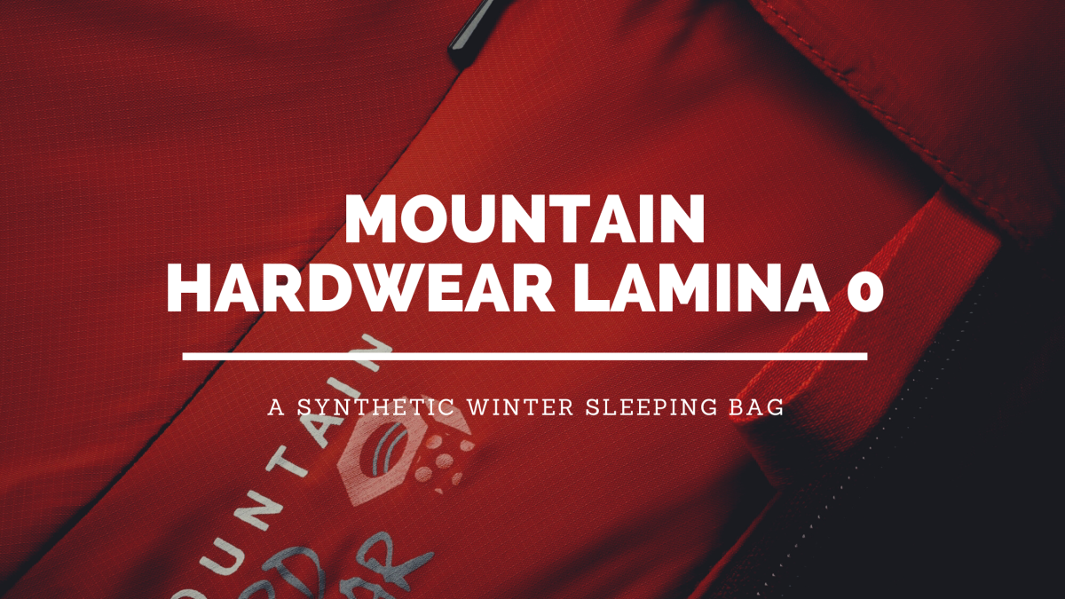 Review: Mountain Hardwear Lamina 0 Sleeping Bag.